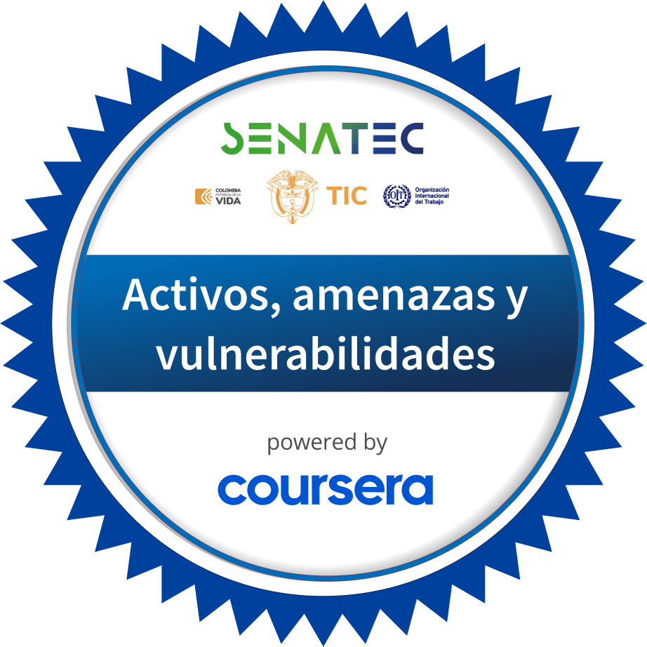 Activos, amenazas y vulnerabilidades completion badge issued by COURSERA