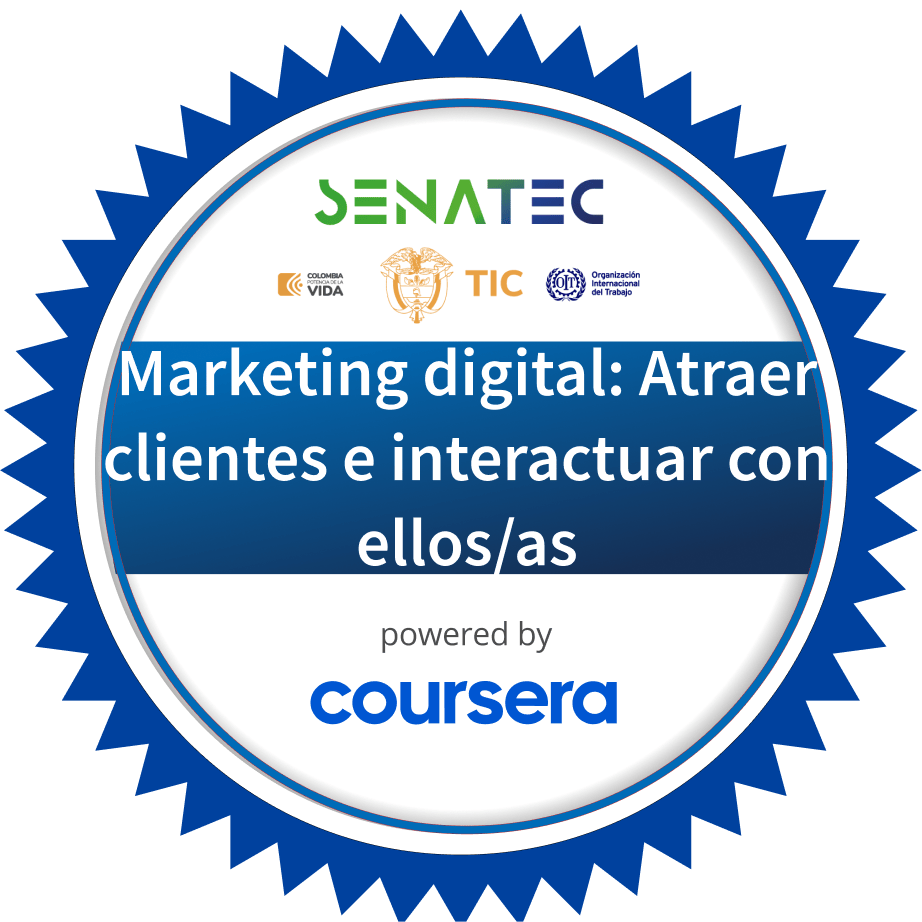 Marketing digital: Atraer clientes e interactuar con ellos/as completion badge issued by COURSERA
