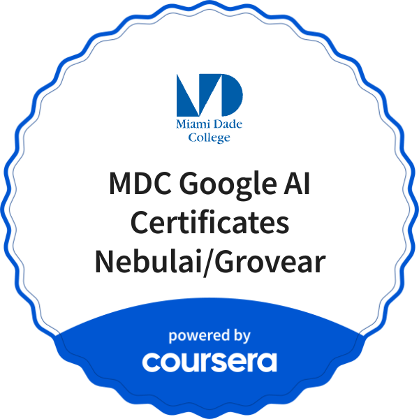MDC Google AI Certificates Nebulai/Grovear completion badge issued by COURSERA
