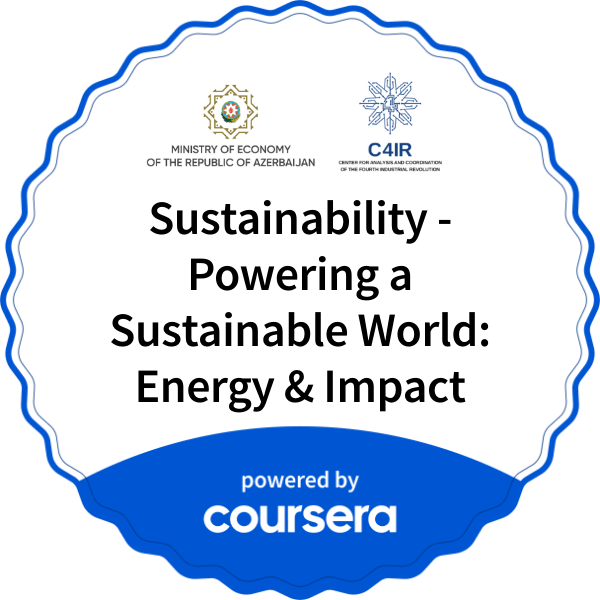 Sustainability - Powering a Sustainable World: Energy & Impact completion badge issued by COURSERA