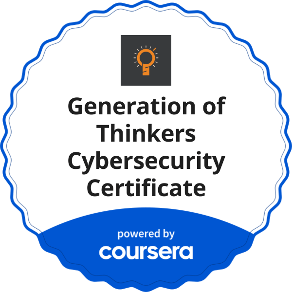 Generation of Thinkers Cybersecurity Certificate completion badge issued by COURSERA