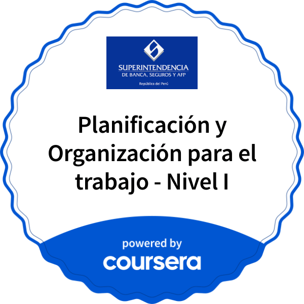 Planificación y Organización para el trabajo - Nivel I completion badge issued by COURSERA