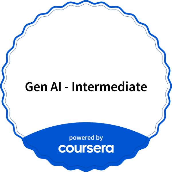 Gen AI - Intermediate completion badge issued by COURSERA