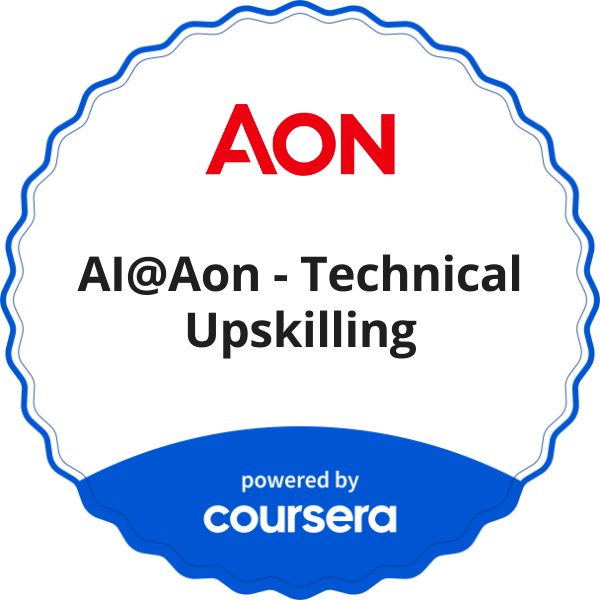 AI@Aon - Technical Upskilling completion badge issued by COURSERA