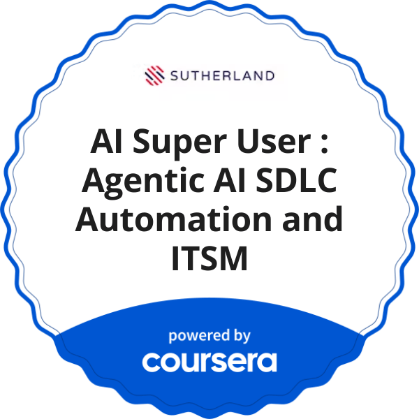 AI Super User : Agentic AI SDLC Automation and ITSM completion badge issued by COURSERA