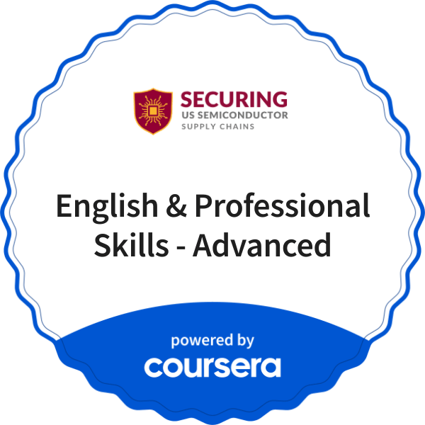 English & Professional Skills - Advanced completion badge issued by COURSERA
