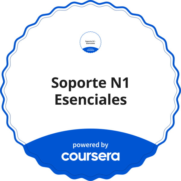 Soporte N1 Esenciales completion badge issued by COURSERA