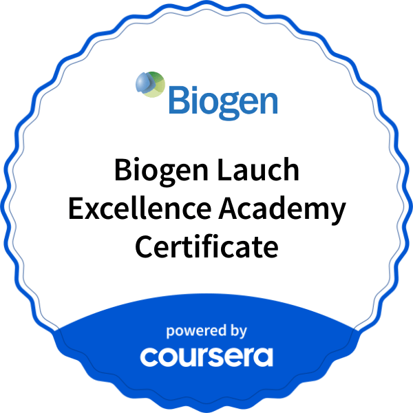 Biogen Lauch Excellence Academy Certificate completion badge issued by COURSERA