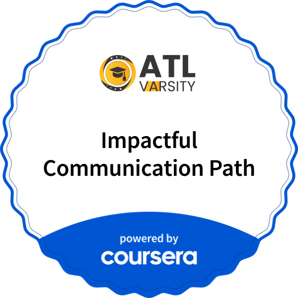 Impactful Communication Path completion badge issued by COURSERA