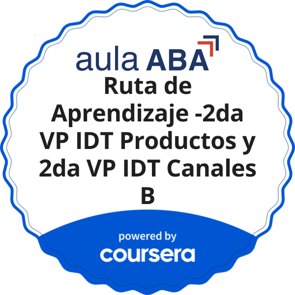Ruta de Aprendizaje -2da VP IDT Productos y 2da VP IDT Canales B completion badge issued by COURSERA