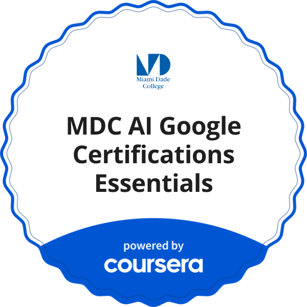 MDC AI Google Certifications Essentials completion badge issued by COURSERA