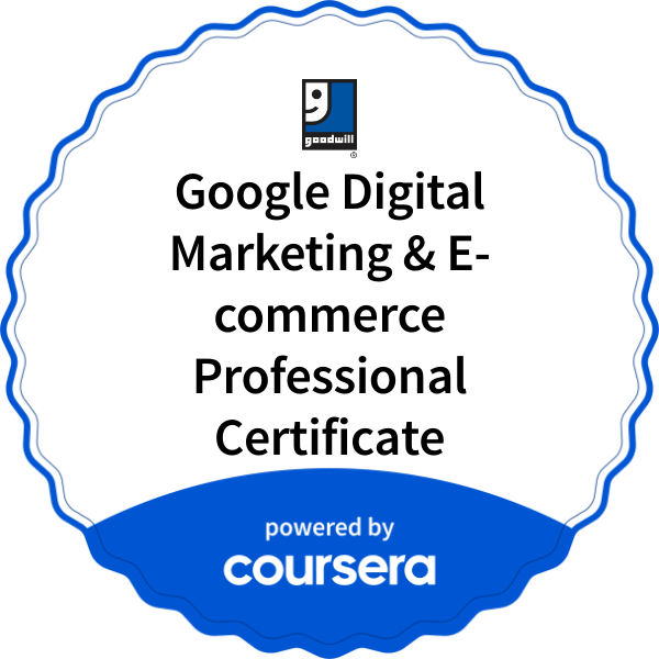 Google Digital Marketing & E-commerce Professional Certificate completion badge issued by COURSERA