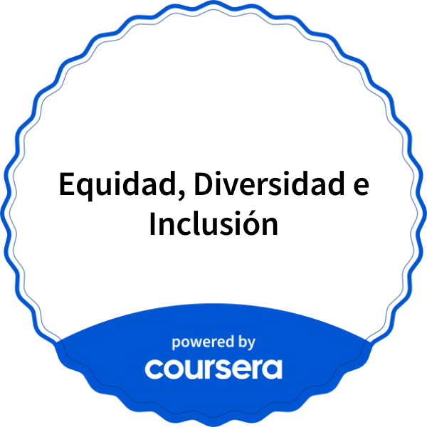 Equidad, Diversidad e Inclusión completion badge issued by COURSERA