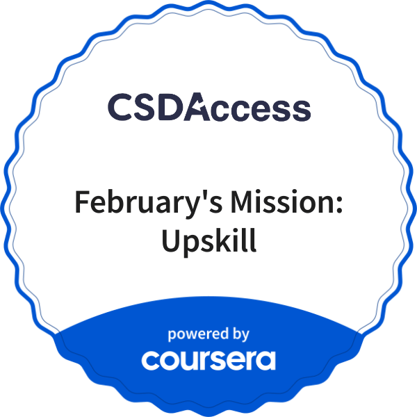 February's Mission: Upskill completion badge issued by COURSERA