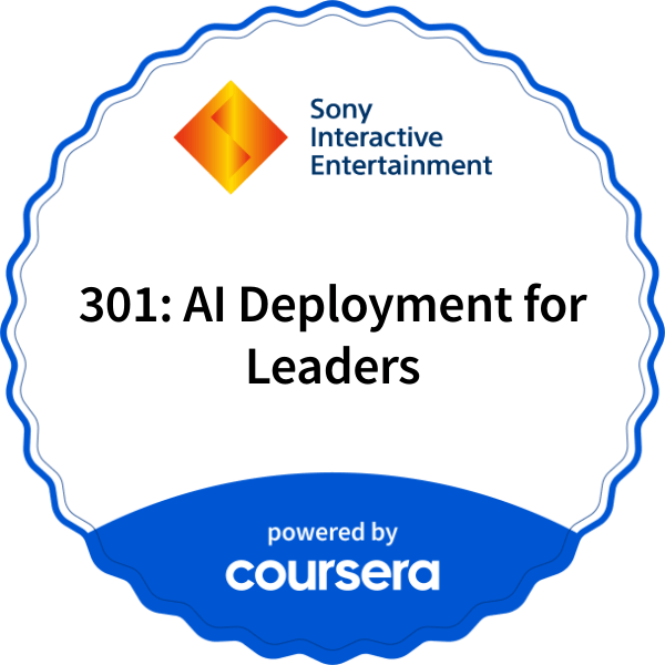 301: AI Deployment for Leaders completion badge issued by COURSERA