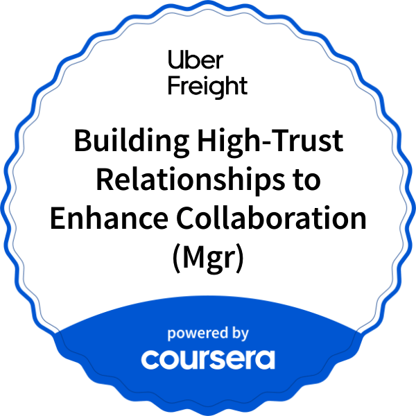 Building High-Trust Relationships to Enhance Collaboration (Mgr) completion badge issued by COURSERA