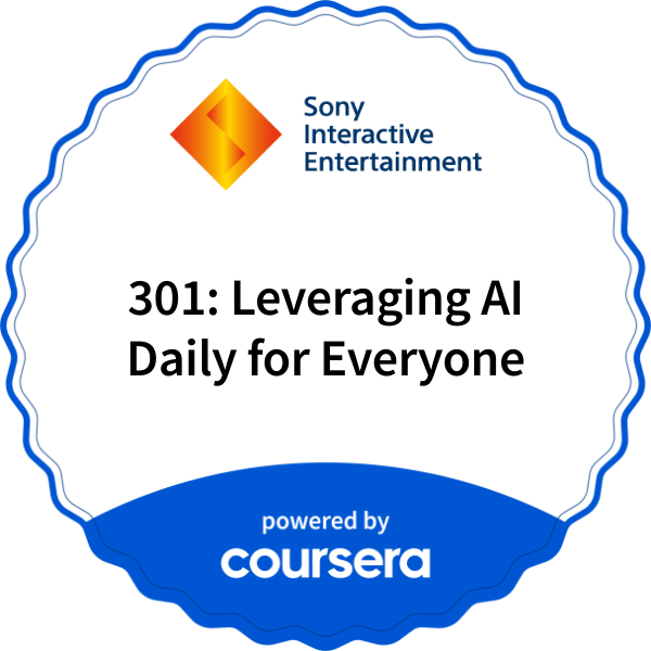 301: Leveraging AI Daily for Everyone completion badge issued by COURSERA