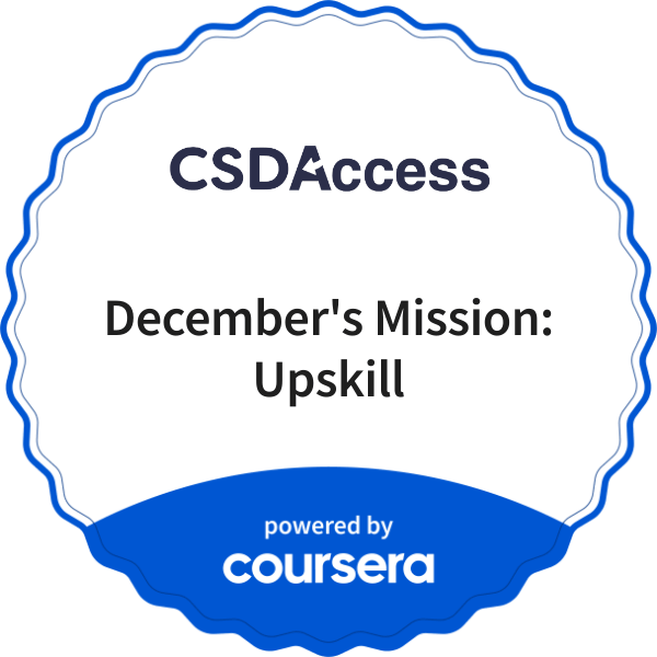 December's Mission: Upskill completion badge issued by COURSERA