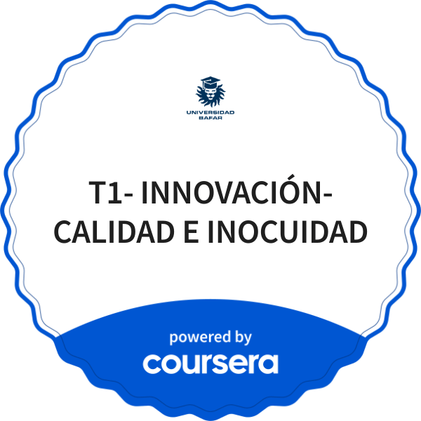 T1- INNOVACIÓN- CALIDAD E INOCUIDAD completion badge issued by COURSERA