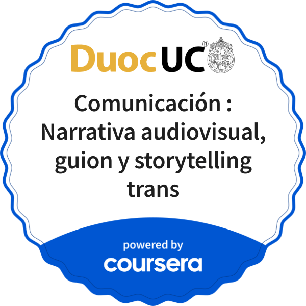 Comunicación : Narrativa audiovisual, guion y storytelling trans completion badge issued by COURSERA