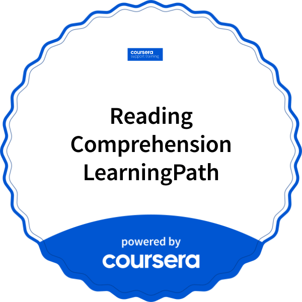 Reading Comprehension LearningPath completion badge issued by COURSERA