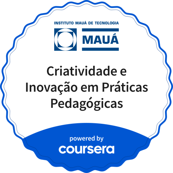 Criatividade e Inovação em Práticas Pedagógicas completion badge issued by COURSERA