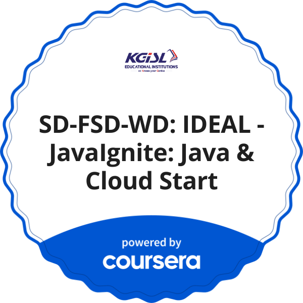 SD-FSD-WD: IDEAL - JavaIgnite: Java & Cloud Start completion badge issued by COURSERA