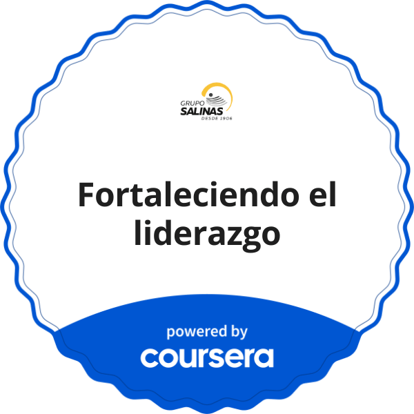 Fortaleciendo el liderazgo completion badge issued by COURSERA