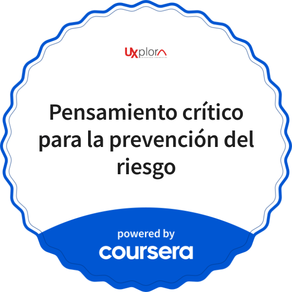 Pensamiento crítico para la prevención del riesgo completion badge issued by COURSERA