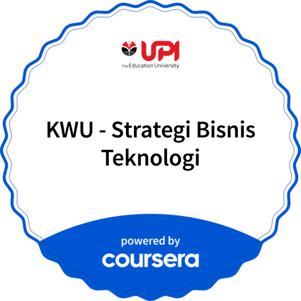 KWU - Strategi Bisnis Teknologi completion badge issued by COURSERA