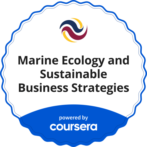 Marine Ecology and Sustainable Business Strategies completion badge issued by COURSERA