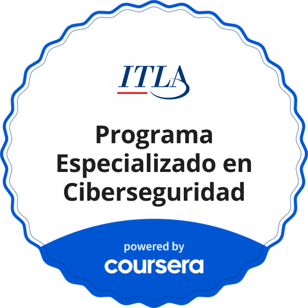 Programa Especializado en Ciberseguridad completion badge issued by COURSERA