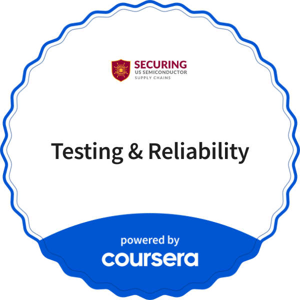 Testing & Reliability completion badge issued by COURSERA