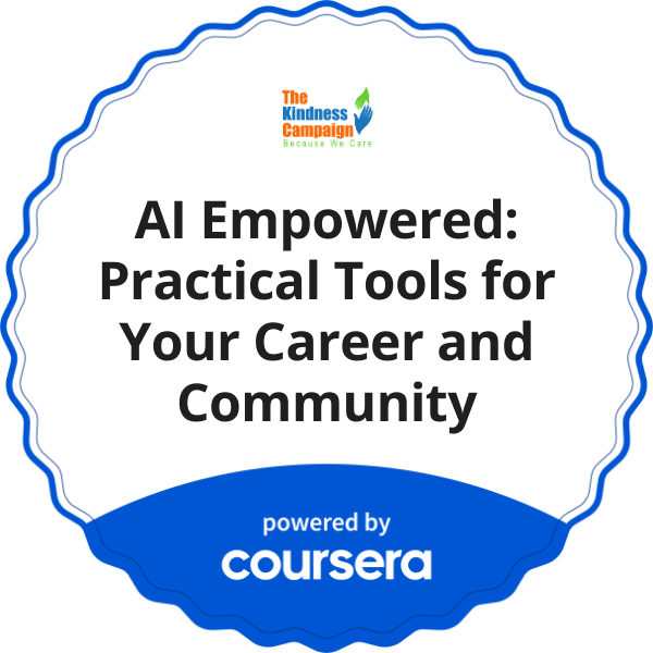 AI Empowered: Practical Tools for Your Career and Community completion badge issued by COURSERA