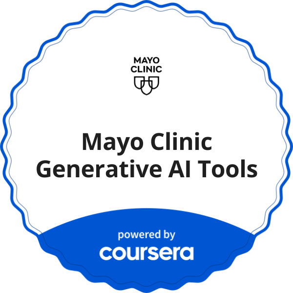 Mayo Clinic Generative AI Tools completion badge issued by COURSERA
