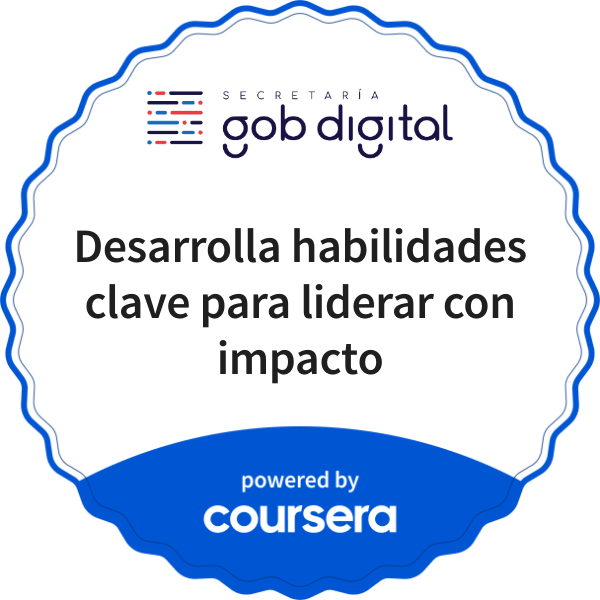 Desarrolla habilidades clave para liderar con impacto completion badge issued by COURSERA