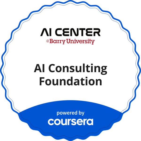 AI Consulting Foundation completion badge issued by COURSERA