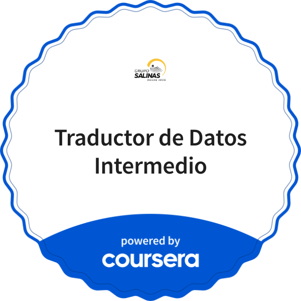 Traductor de Datos Intermedio completion badge issued by COURSERA