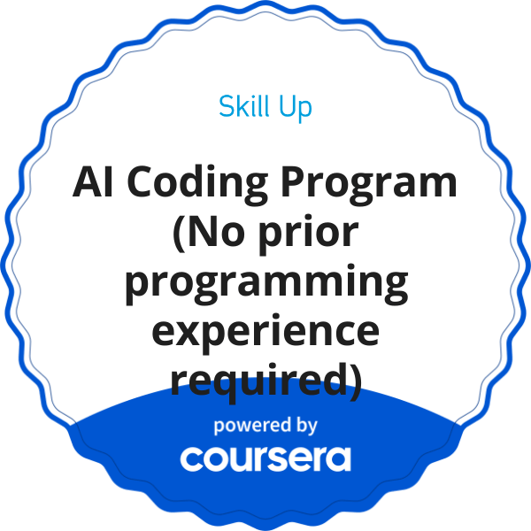 AI Coding Program (No prior programming experience required) completion badge issued by COURSERA