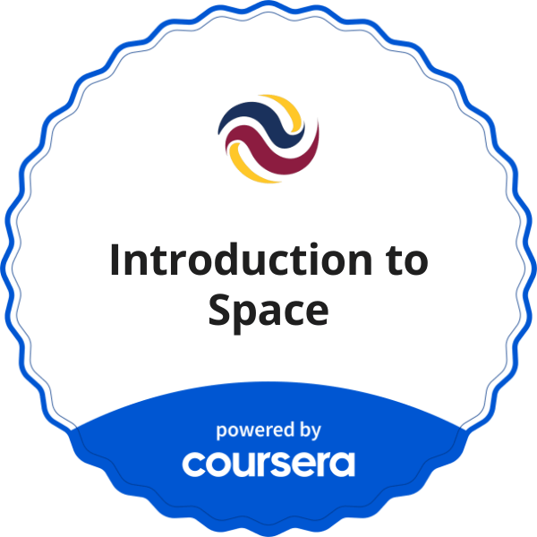 Introduction to Space completion badge issued by COURSERA
