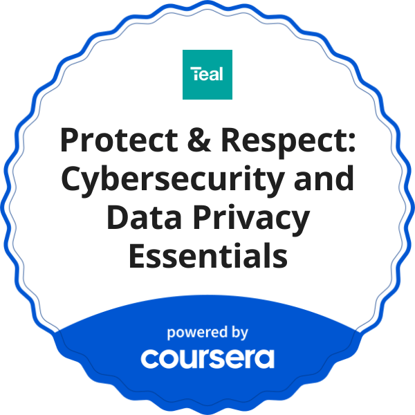 Protect & Respect: Cybersecurity and Data Privacy Essentials completion badge issued by COURSERA