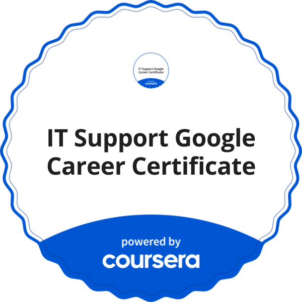 IT Support Google Career Certificate completion badge issued by COURSERA