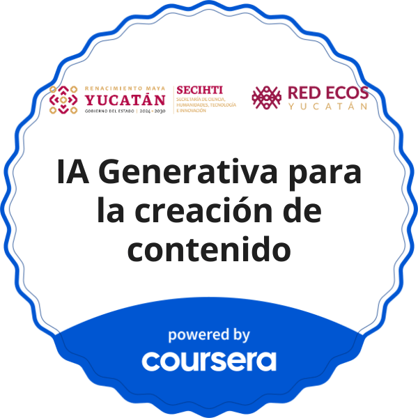 IA Generativa para la creación de contenido completion badge issued by COURSERA