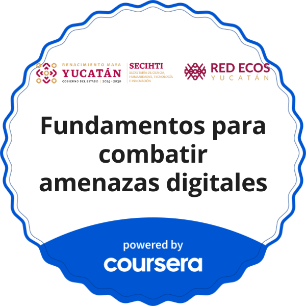 Fundamentos para combatir amenazas digitales completion badge issued by COURSERA