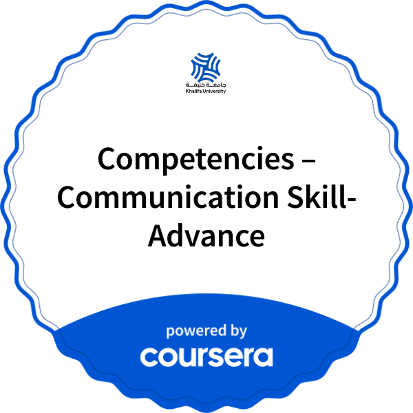 Competencies – Communication Skill- Advance completion badge issued by COURSERA