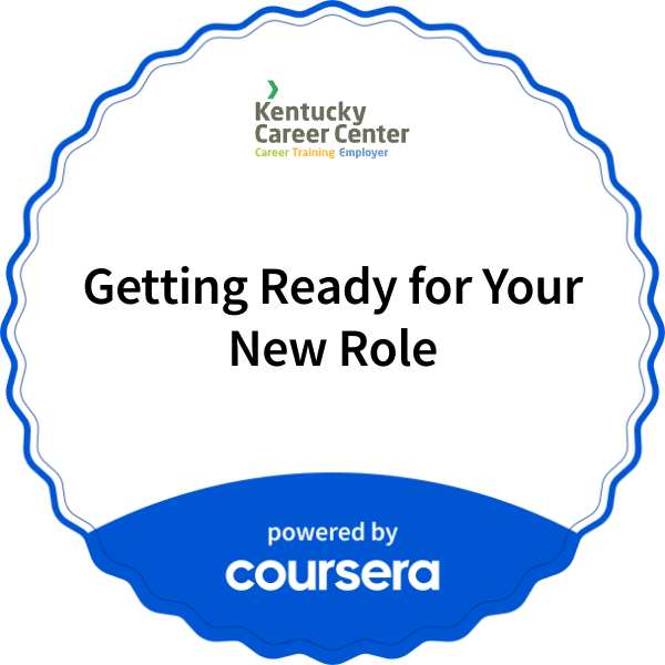 Getting Ready for Your New Role completion badge issued by COURSERA