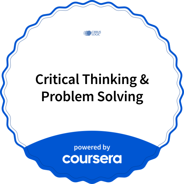Critical Thinking & Problem Solving completion badge issued by COURSERA