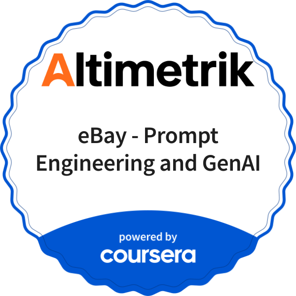 eBay - Prompt Engineering and GenAI completion badge issued by COURSERA