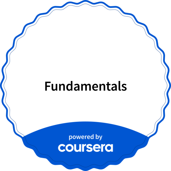 Fundamentals completion badge issued by COURSERA