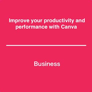 Improve your productivity and performance with Canva